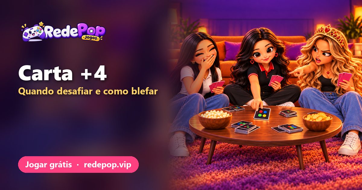 Carta +4: quando desafiar e como blefar
